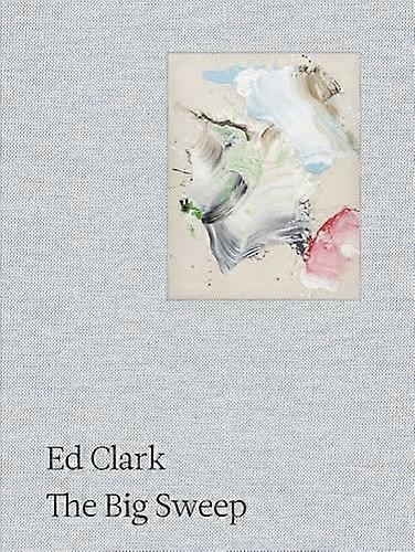Ed Clark: The Big Sweep