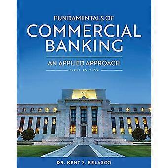Fundamentals of Commercial Banking An Applied Approach