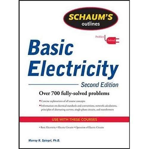 Schaum's Outline of Basic Electricity, Second Edition (Schaum's Outline Series)