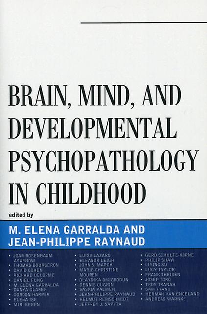 Brain Mind And Developmental Psychopathology In Childhood Paperback Book