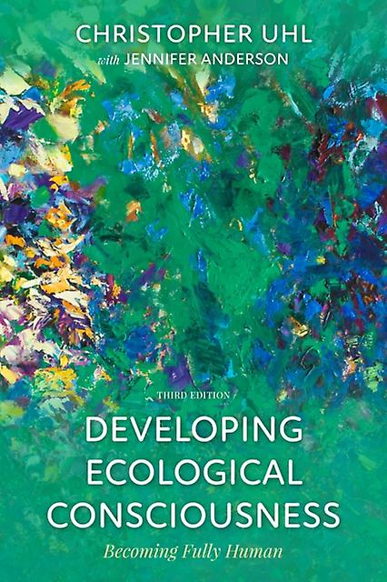 Developing Ecological Consciousness by Christopher Uhl Paperback Book