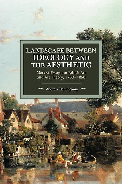Landscape Between Ideology And The Aesthetic by Andrew Hemingway Paperback