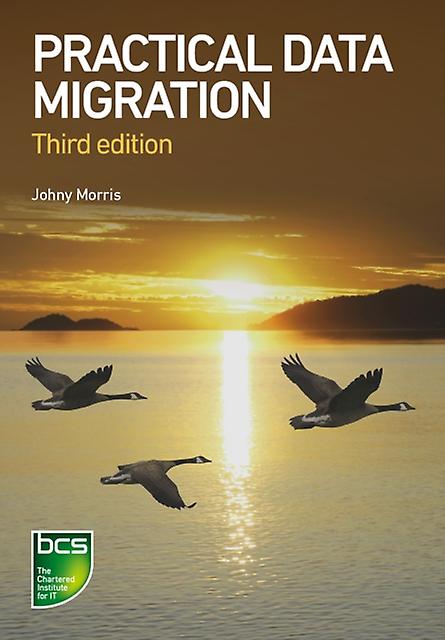 Practical Data Migration by Johny Morris Paperback