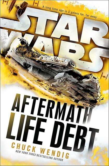 Star Wars Aftermath Life Debt - Chuck Wendig