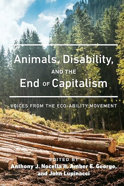 Animals Disability And The End Of Capitalism Paperback