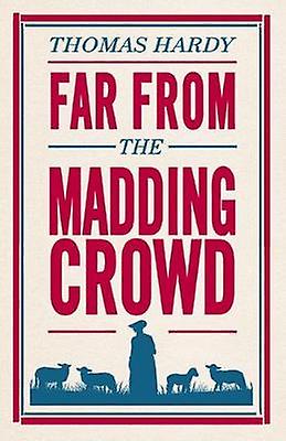 Far From The Madding Crowd - Thomas Hardy