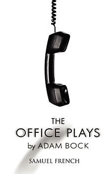 The Office Plays - Adam Bock - Plays, playscripts - Samuel French Ltd - Paperback