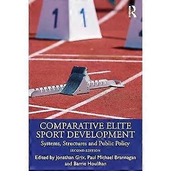 Comparative Elite Sport Development Systems Structures And Public Policy - Taylor & Francis Ltd