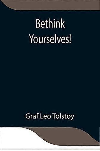 Bethink Yyourself von Graf Leo Tolstoi Taschenbuch