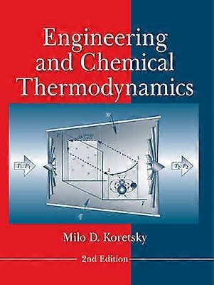 Engineering and Chemical Thermodynamics 2e (WSE)