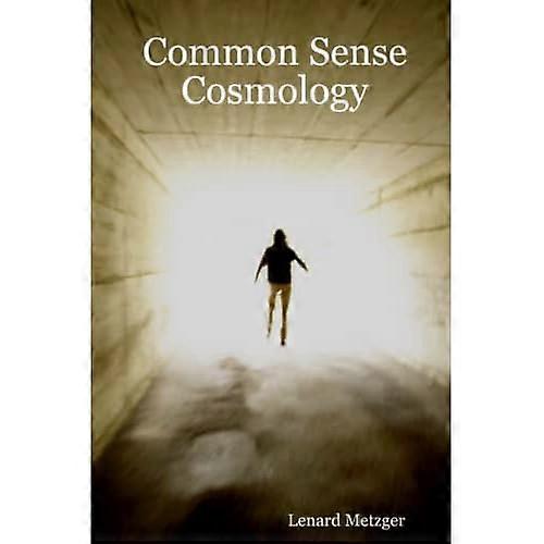 Common Sense Cosmology