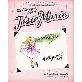 The Glamorous Life of Josie Marie