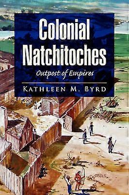 Avant-poste colonial des empires de Natchitoches