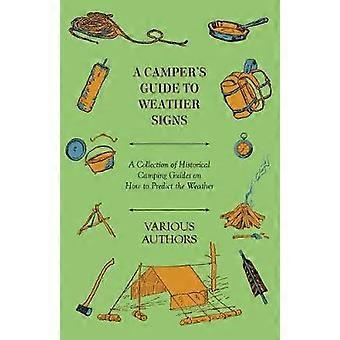 A Camper's Guide to Weather Signs - A Collection of Historical Camping Guides on How to Predict the Weather