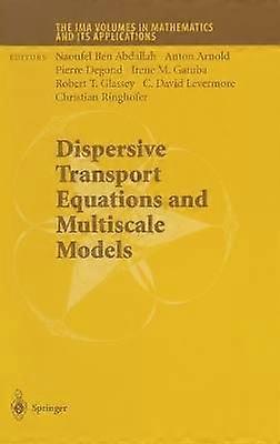 Dispersive Transport Equations and Multiscale Models