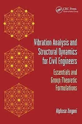 Vibration Analysis and Structural Dynamics for Civil Engineers