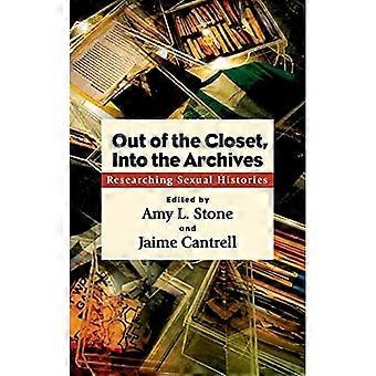 Out of the Closet, into the Archives: Researching Sexual Histories (SERIE SUNY in Queer Politics and Cultures)