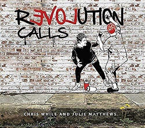 Chris While & Julie Matthews - Revolution Calls [CD]