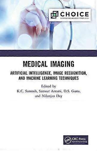 Medical Imaging Artificial Intelligence Image Recognition and Machine Learning Techniques