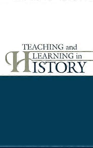 Teaching and Learning in History