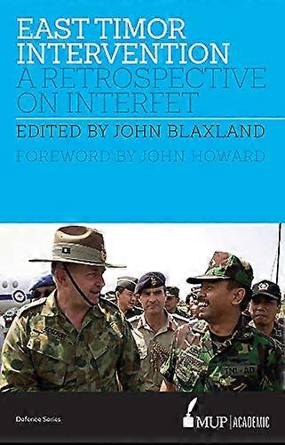 East Timor Intervention: A Retrospective on INTERFET