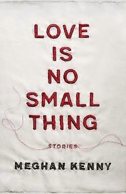 Love Is No Small Thing