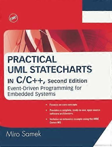 Practical UML Statecharts in C/C++: Event-Driven Programming for Embedded Systems