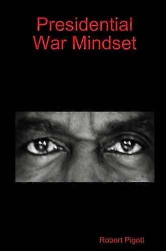 Presidential War Mindset