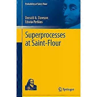 Superprocesses At Saint-flour - Donald A. Dawson