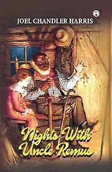 Nights With Uncle Remus - Joel Chandler Harris