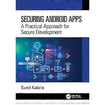 Securing Android Apps A Practical Approach for Secure Development