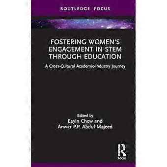 Förderung des Engagements von Frauen in den MINT-Fächern durch Bildung – Eine interkulturelle akademische Studie – Taylor & Francis Ltd – Hardcover – en Book
