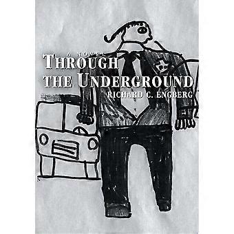 Through the underground