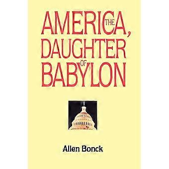 America, the daughter of babylon