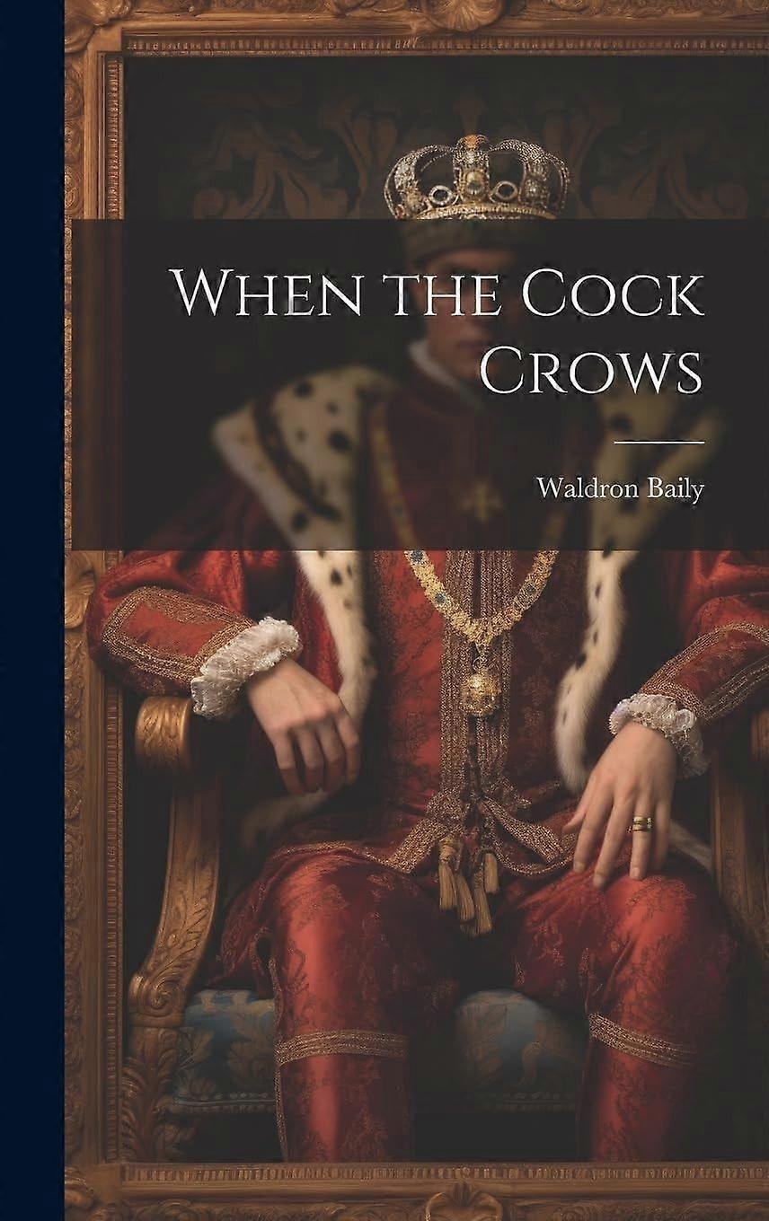 When the cock crows