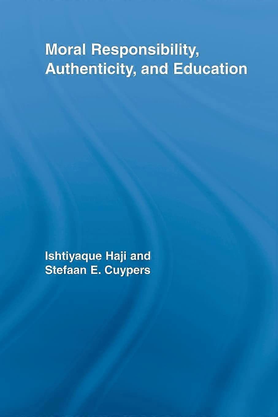 Moral responsibility, authenticity, and education