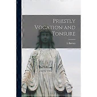 Priestly Vocation And Tonsure - L Bacuez - Paperback - en Book
