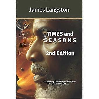 Times And S E A S O N S 2nd Edition. Discovering God's Purpose In Every Chapte - Amazon Digital Services LLC - KDP - Paperback - en Book