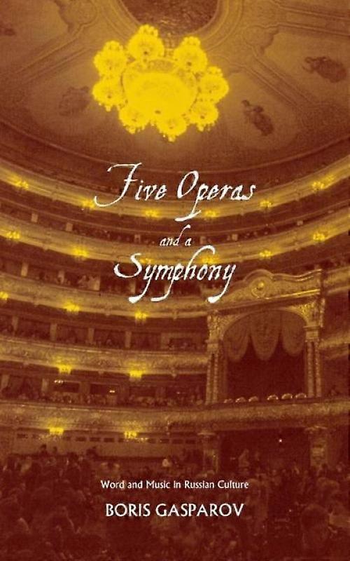 Five Operas And A Symphony