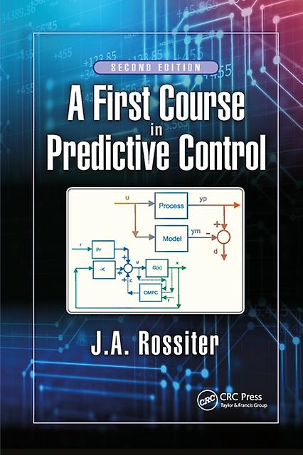 A First Course In Predictive Control - Rossiter, J.A - Engineering: general - Taylor & Francis Ltd - Paperback