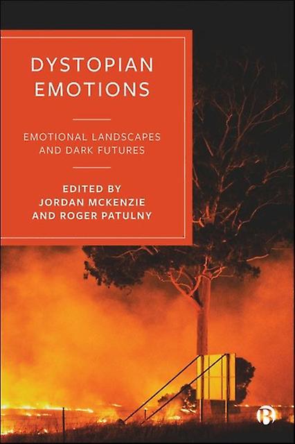 Dystopian Emotions by Bristol University Press Hardback Book