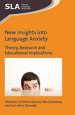 New Insights Into Language Anxiety Paperback Book