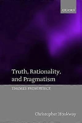 Truth Rationality and Pragmatism