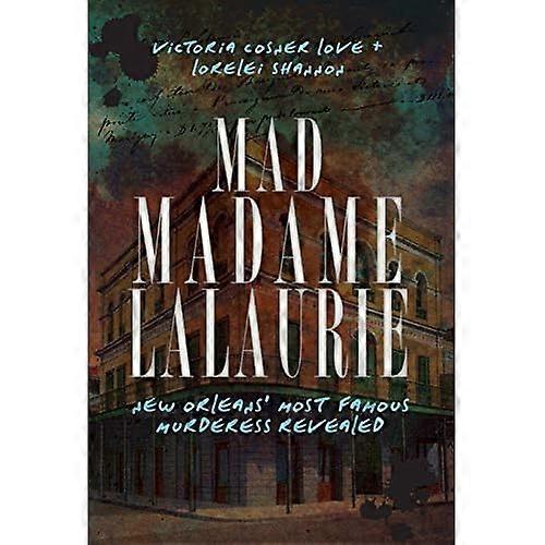 Mad Madame Lalaurie