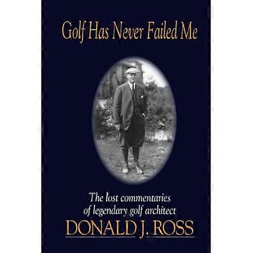 Golf Has Never Failed Me