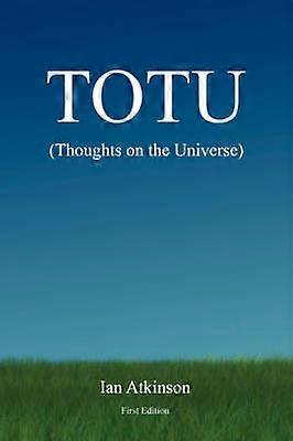 TOTU Thoughts on the Universe