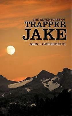 The Adventures of Trapper Jake