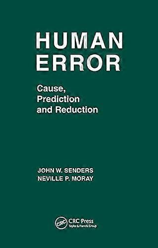 Human Error: Cause Prediction and Reduction