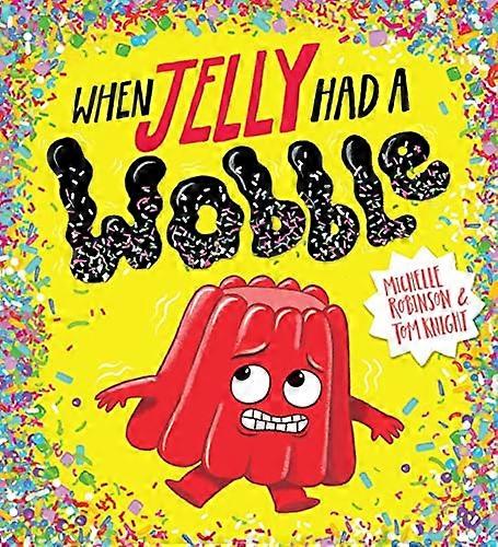 When Jelly Had a Wobble (PB)