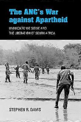 The ANC's War Against Apartheid